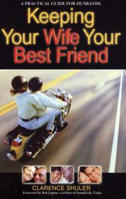 Cover of: Keeping Your Wife Your Best Friend: A Practical Guide for Husbands