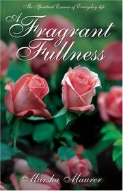 Cover of: A Fragrant Fullness : The Spiritual Essence of Everyday Life