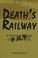 Cover of: Death's railway