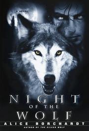 Cover of: Night of the wolf by Alice Borchardt