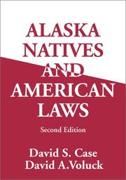 Cover of: Alaska natives and American laws by David S. Case