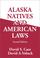 Cover of: Alaska natives and American laws