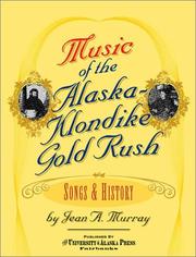 Cover of: Music of the Alaska-Klondike Gold Rush : Songs and History