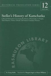 Cover of: Steller's history of Kamchatka: collected information concerning the history of Kamchatka, its peoples, their manners, names, lifestyles, and various customary practices