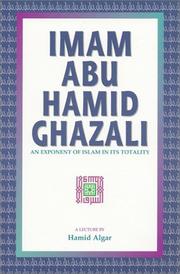 Cover of: Imam Abu Hamid Ghazali : An Exponent of Islam in Its Totality