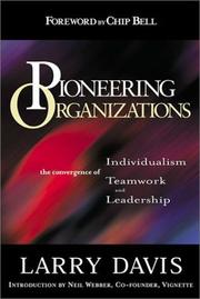 Cover of: Pioneering organizations: the convergence of  individualism, teamwork, and leadership