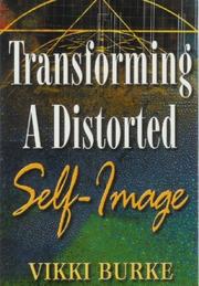 Cover of: Transforming A Distorted Self-Image