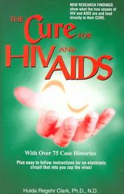 The cure for HIV and AIDS by Hulda Regehr Clark