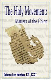 Cover of: The holy movement: matters of the colon