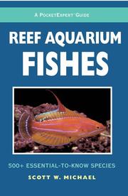 Cover of: A PocketExpert Guide to Reef Aquarium Fishes: 500+ Essential-to-Know Species (Microcosm/T.F.H. Professional)