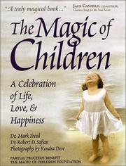 Cover of: The magic of children: a celebration of life, love, and happiness