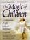 Cover of: The magic of children