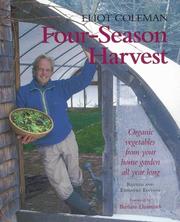 Cover of: Four-Season Harvest by Eliot Coleman, Barbara Damrosch