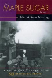The maple sugar book by Helen Nearing, Scott Nearing