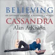 Cover of: Believing Cassandra  by Alan AtKisson