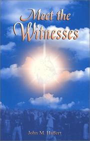 Meet the Witnesses by John M. Haffert