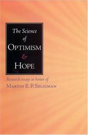 Cover of: The science of optimism and hope: research essays in honor of Martin E.P. Seligman