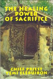 Cover of: The healing power of sacrifice by Ifayemi Eleburuibon