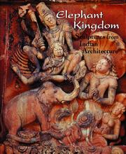 Cover of: Elephant Kingdom: Sculptures from Indian Architecture