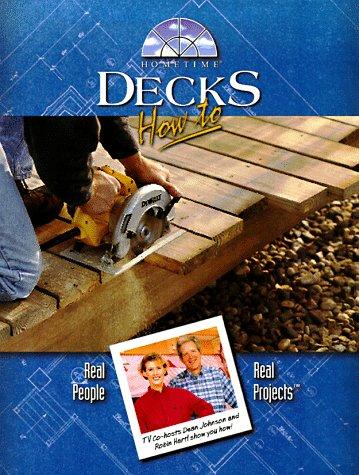 Decks (Hometime How-To Series) by John Kelsey, Dean Johnson, Robin Hartl, Pamela S. Price