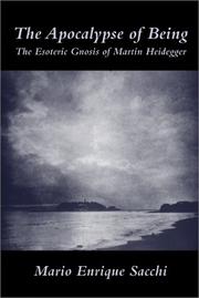 Cover of: The Apocalypse of Being : The Esoteric Gnosis of Martin Heidegger
