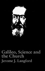 Cover of: Galileo, science, and the church by Jerome J. Langford