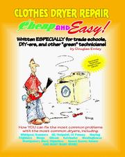 Cover of: Cheap and Easy! Clothes Dryer Repair (Cheap and Easy! Appliance Repair Series) (Emley, Douglas. Cheap and Easy!,)
