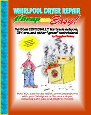 Cover of: Cheap and Easy! Whirlpool/Kenmore Dryer Repair (Cheap and Easy! Appliance Repair Series)
