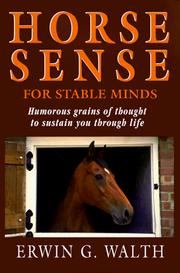 Cover of: Horse sense for stable minds by Erwin G. Walth, Erwin G. Walth