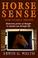 Cover of: Horse sense for stable minds