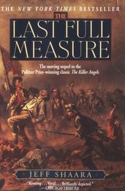 Cover of: The last full measure by Jeff Shaara