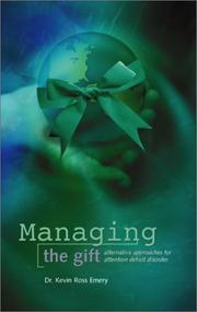 Cover of: Managing the Gift : Alternative Approaches for Attention Deficit Disorder