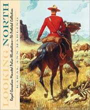 Cover of: Looking North: Royal Canadian Mounted Police Illustrations : The Potlach Collection