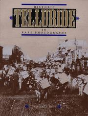 Cover of: Historic Telluride in rare photographs by Christian J. Buys
