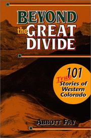 Cover of: Beyond the Great Divide: 101 true stories of Western Colorado