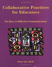Cover of: Collaborative Practices for Educators: Six Keys to Effective Communication