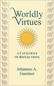 Cover of: Worldly virtues by Johannes A. Gaertner