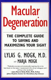 Cover of: Macular degeneration: the complete guide to saving and maximizing your sight