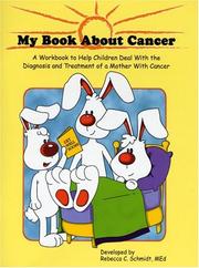 Cover of: My Book About Cancer (mother) by Rebecca C. Schmidt