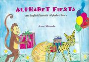 Cover of: Alphabet fiesta: an English/Spanish alphabet story