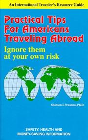 Cover of: Practical tips for Americans traveling abroad by Gladson I. Nwanna