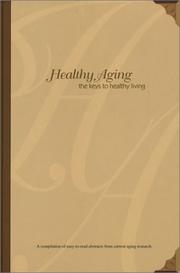 Cover of: Healthy Aging: The Keys of Healthy Living