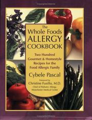 Cover of: The Whole Foods Allergy Cookbook by Cybele Pascal