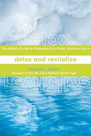 Cover of: Detox and Revitalize: The Holistic Guide for Renewing Your Body, Mind, and Spirit