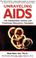 Cover of: Unraveling AIDS