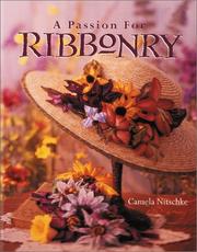 Cover of: A Passion for Ribbonry | Camela Nitschke