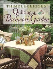 Cover of: Thimbleberries Quilting a Patchwork Garden (Thimbleberries) by Lynette Jensen