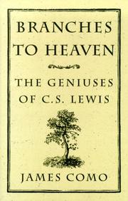 Cover of: Branches to Heaven: The Geniuses of C.S. Lewis