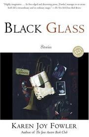 Cover of: Black Glass by Karen Joy Fowler, Karen Joy Fowler