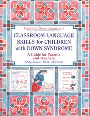 Cover of: Classroom Language Skills for Children With Down Syndrome: A Guide for Parents and Teachers (Topics in Down Syndrome)